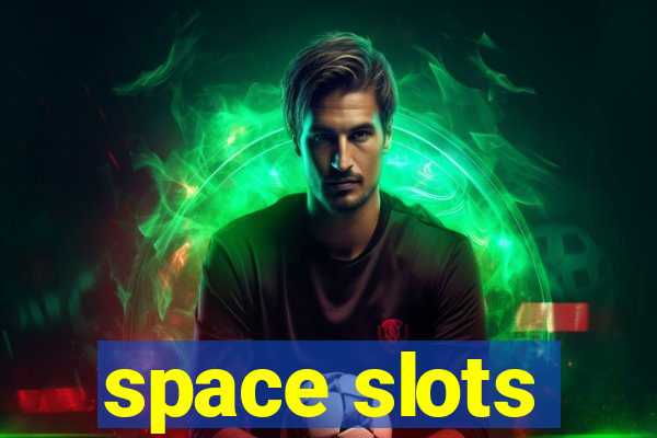 space slots