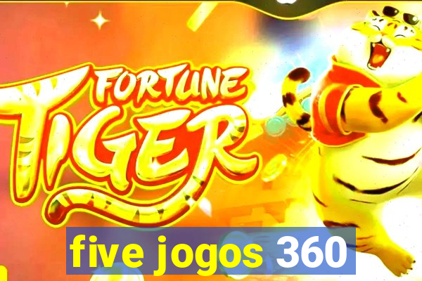 five jogos 360