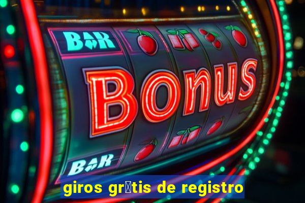 giros gr谩tis de registro