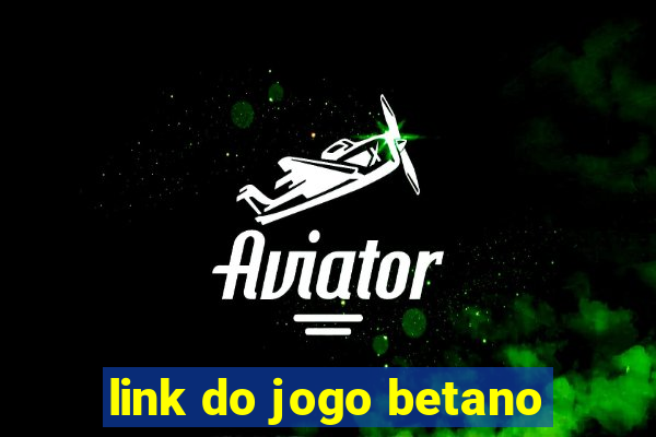 link do jogo betano