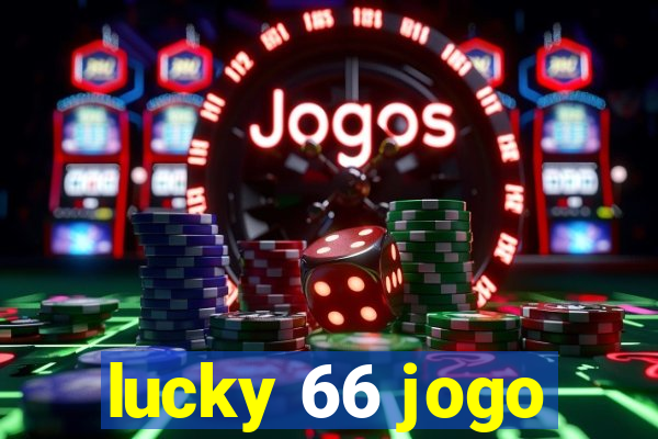 lucky 66 jogo