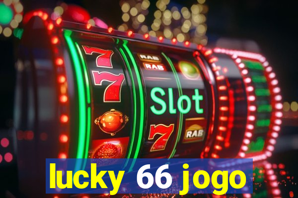 lucky 66 jogo