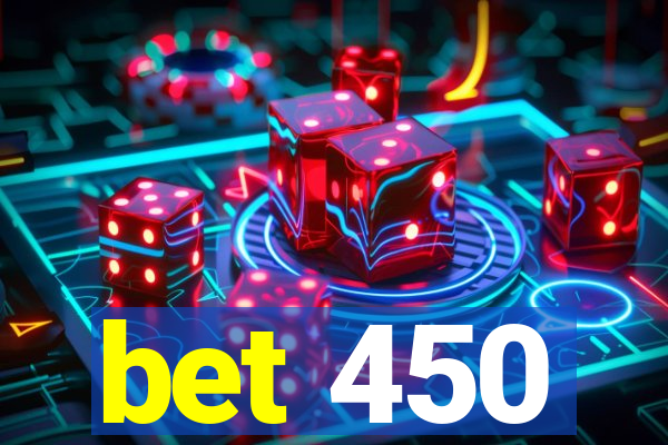 bet 450