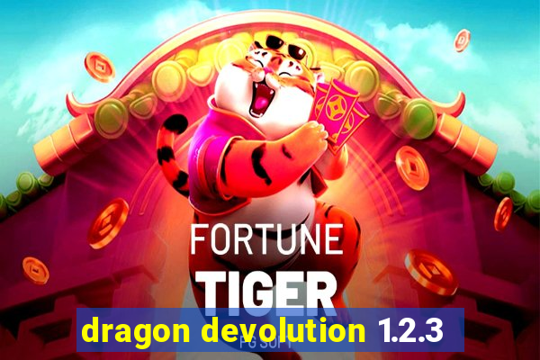 dragon devolution 1.2.3