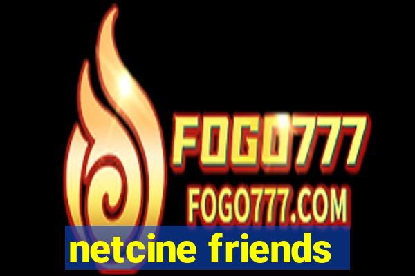 netcine friends