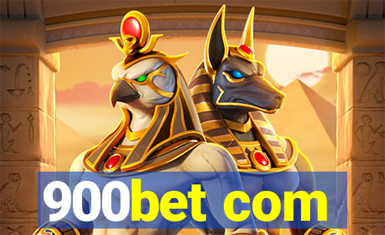 900bet com