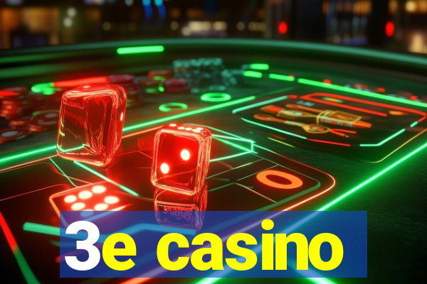 3e casino