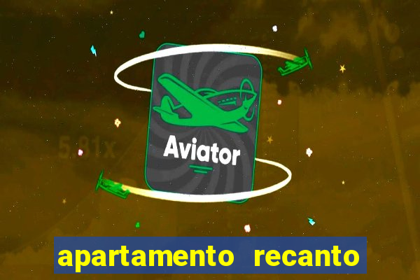 apartamento recanto da fortuna