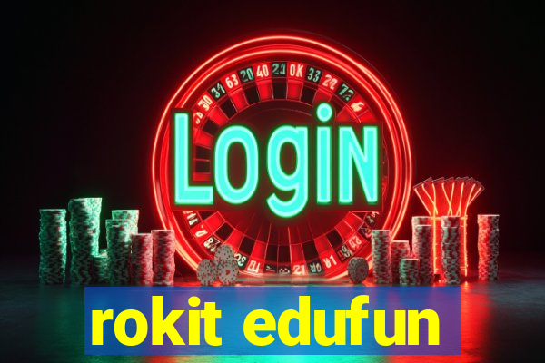 rokit edufun