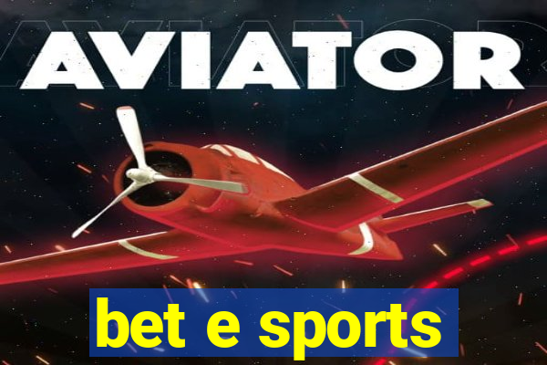 bet e sports