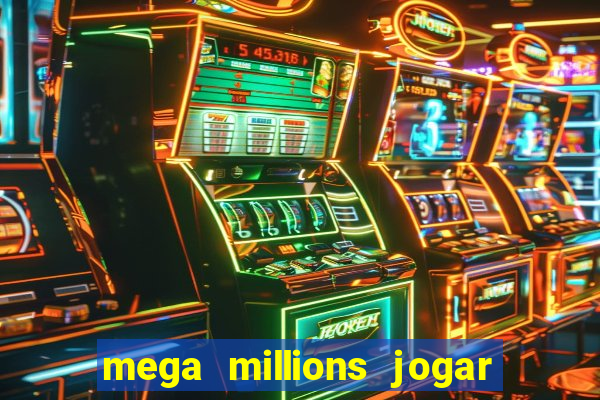 mega millions jogar do brasil