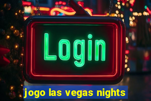 jogo las vegas nights