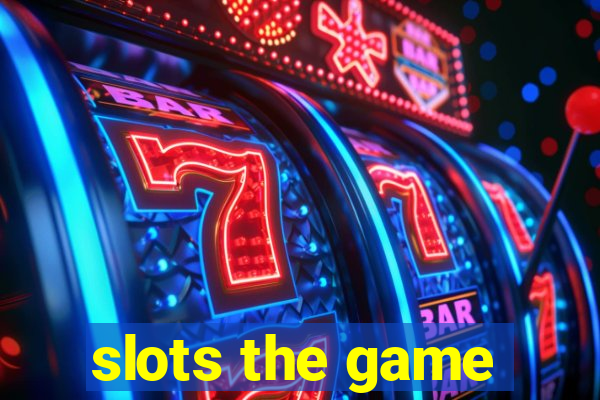 slots the game