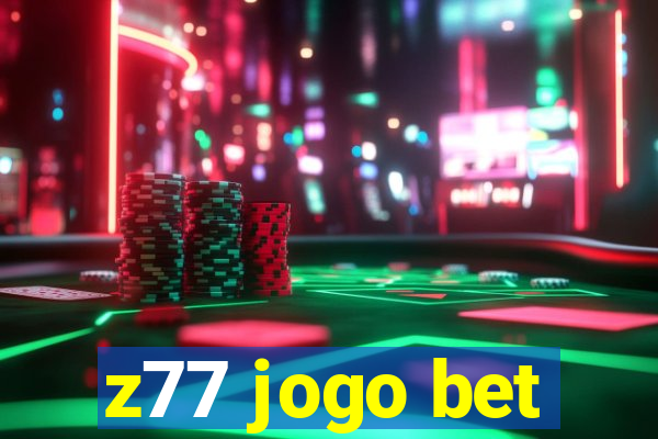 z77 jogo bet