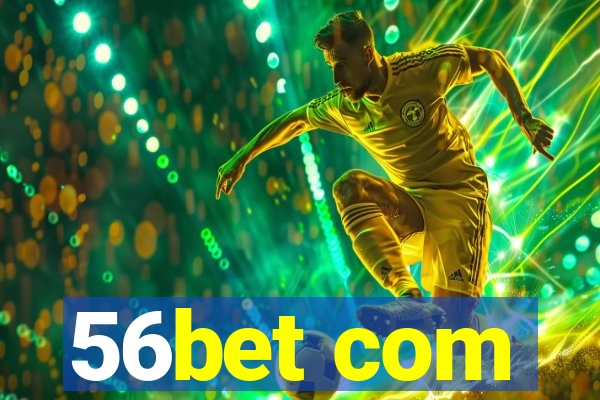 56bet com