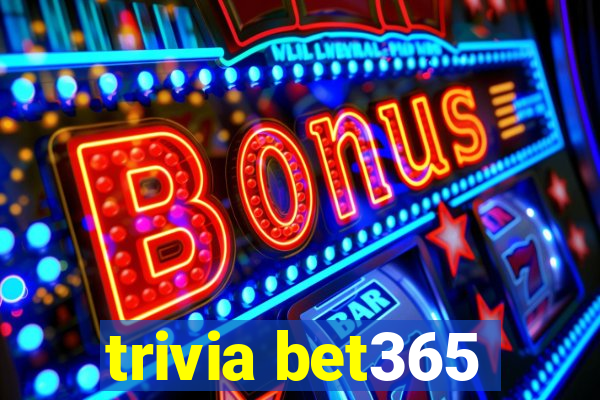 trivia bet365