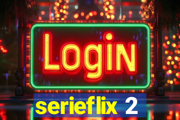 serieflix 2