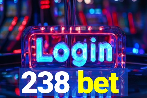 238 bet