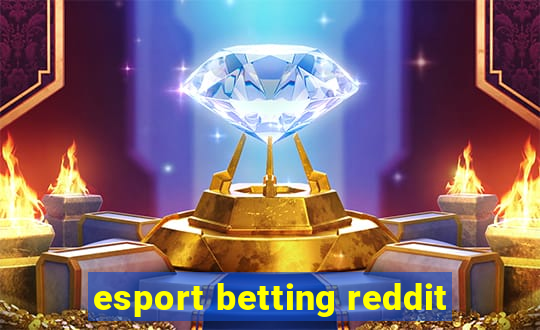 esport betting reddit