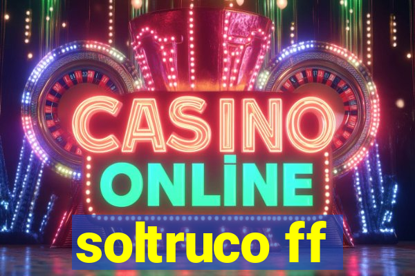 soltruco ff