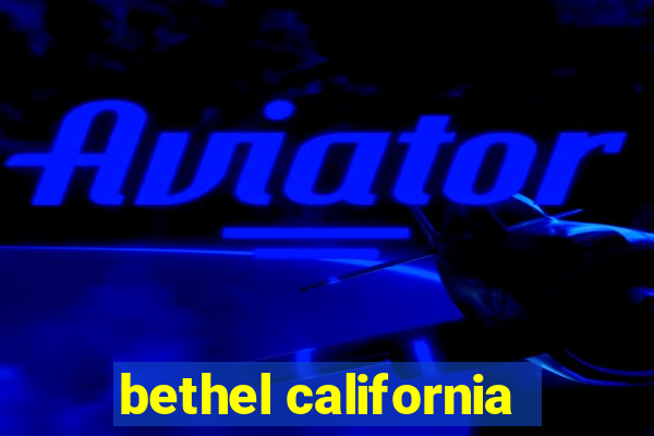 bethel california