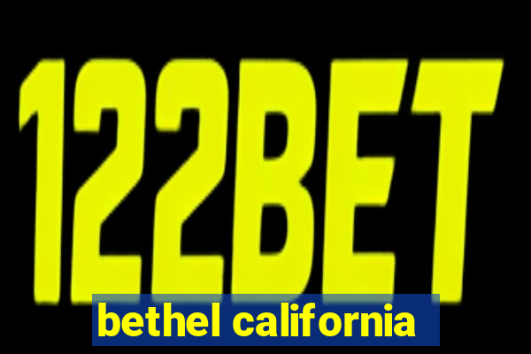 bethel california