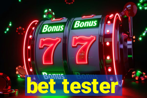 bet tester