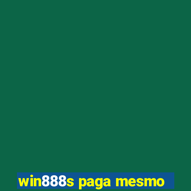 win888s paga mesmo