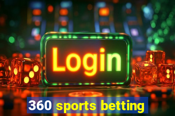 360 sports betting