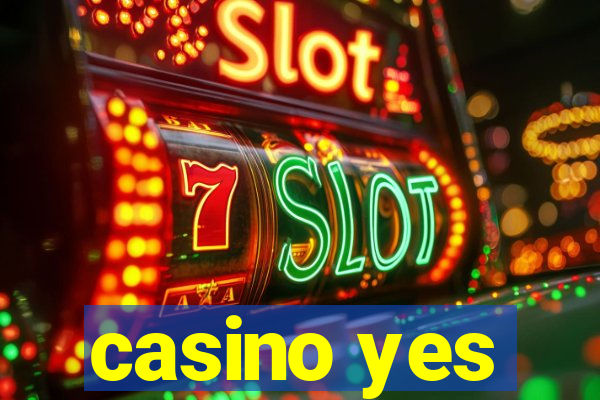 casino yes