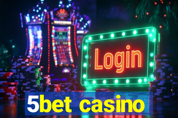 5bet casino