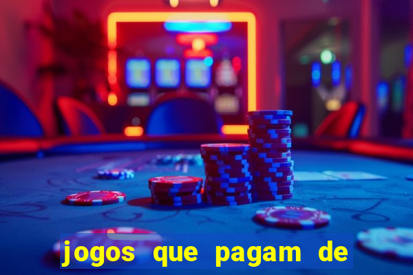 jogos que pagam de verdade sem investir