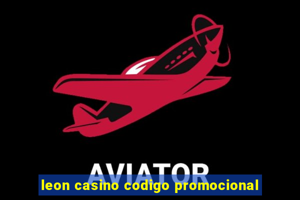 leon casino codigo promocional