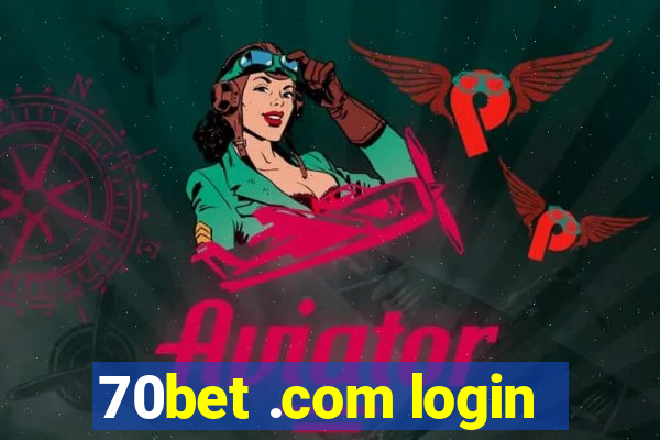 70bet .com login