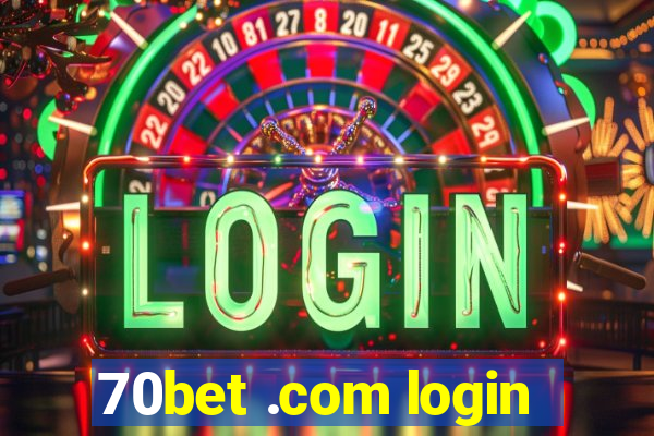 70bet .com login