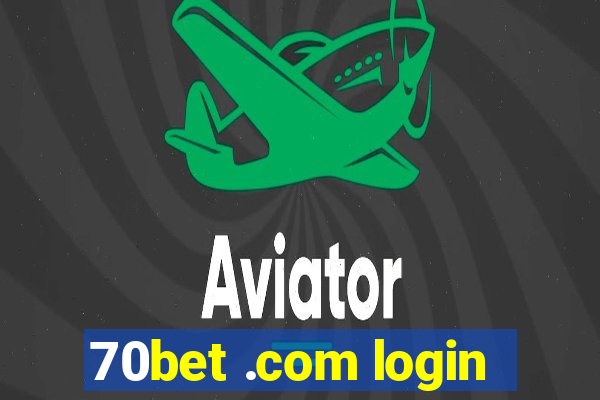 70bet .com login