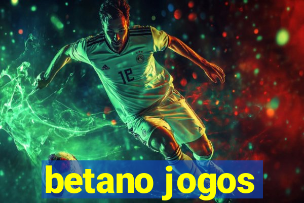 betano jogos