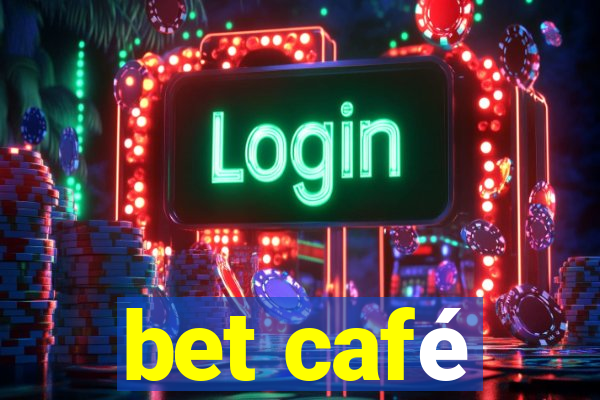 bet café