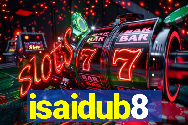 isaidub8