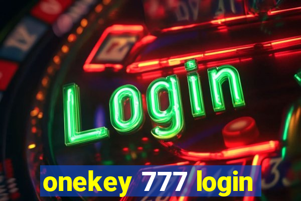 onekey 777 login