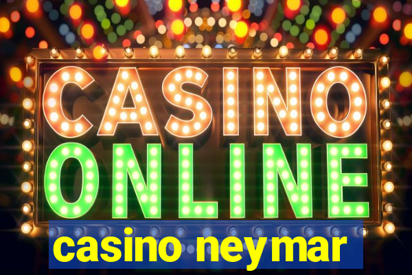 casino neymar