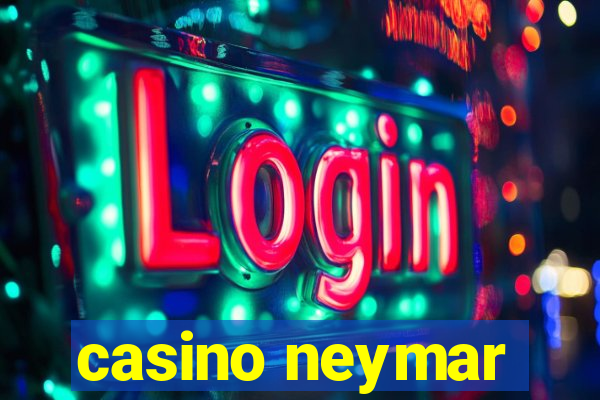 casino neymar