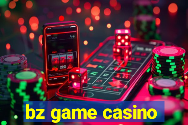 bz game casino