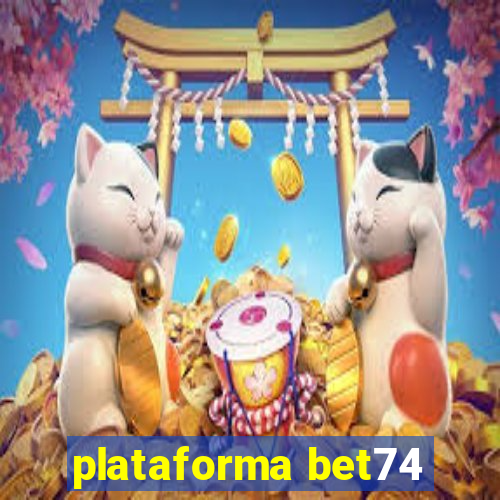 plataforma bet74