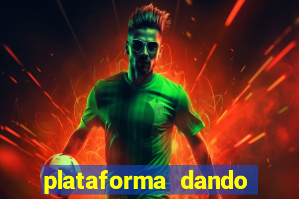 plataforma dando dinheiro no cadastro