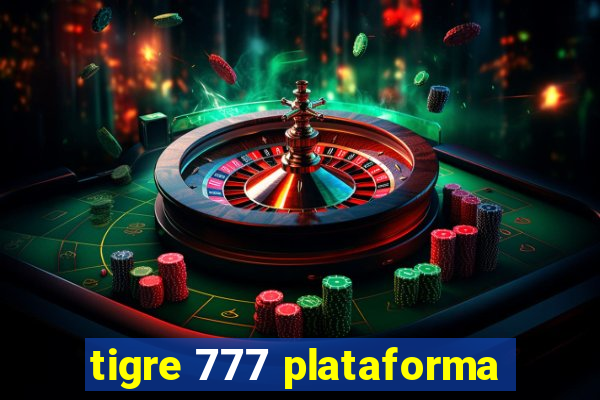 tigre 777 plataforma