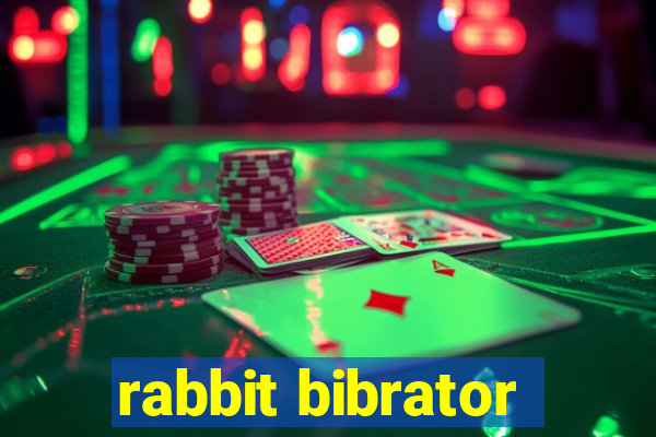 rabbit bibrator