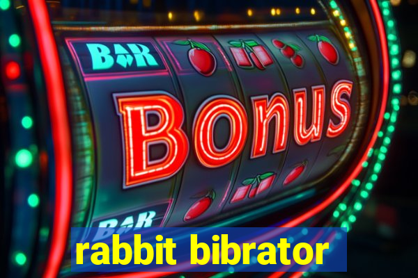 rabbit bibrator