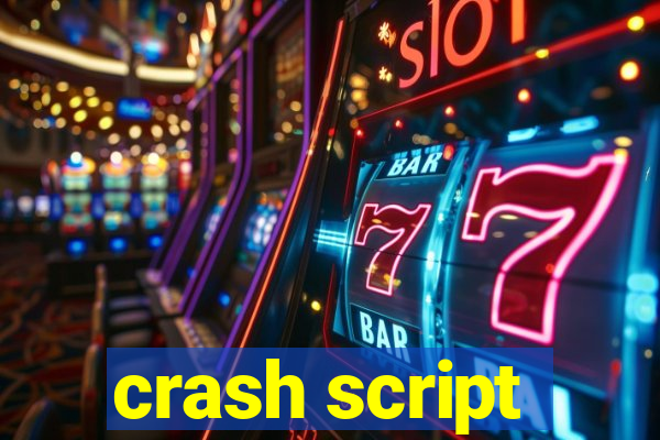 crash script