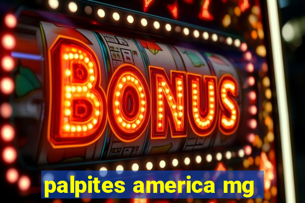 palpites america mg